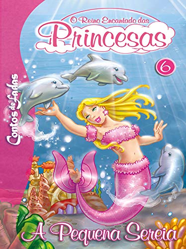 Livro PDF A Pequena Sereia: Contos de Fadas – O Reino Encantado das Princesas Edição 6