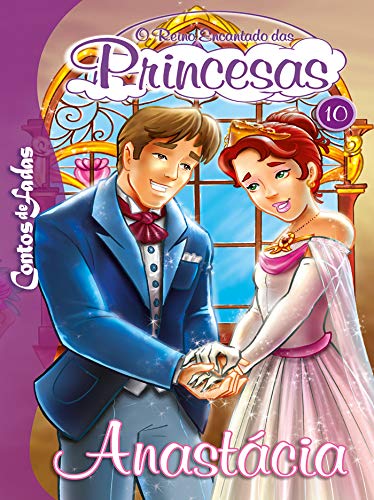 Livro PDF Anastácia: Contos de Fadas – O Reino Encantado das Princesas Edição 10