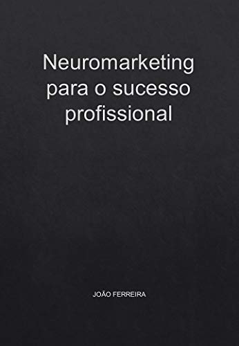 Livro PDF Neuromarketing para o sucesso profissional