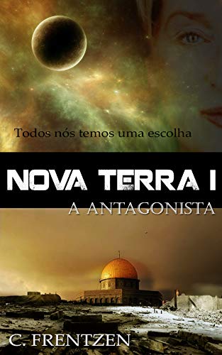 Livro PDF Nova Terra I: A Antagonista (Nova Terra Series Livro 3)