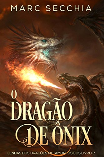 Livro PDF: O Dragão de Ônix – Lendas dos Dragões Metamorfósicos Livro 2