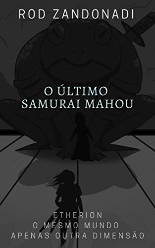 Livro PDF O Último Samurai Mahou: Contos dos Samurais Mahous