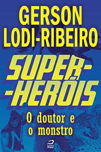 Livro PDF Super-Heróis – O Doutor e o Monstro