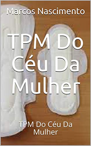 Livro PDF TPM Do Céu Da Mulher: TPM Do Céu Da Mulher (1)