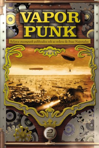 Livro PDF Vaporpunk: relatos steampunk publicados sob as ordens das suas majestades